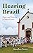 Hearing Brazil: Music and Histories in Minas Gerais
