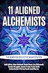 11 Aligned Alchemists: The Power of Collective Manifestation