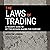 The Laws of Trading: A Trader's Guide to Better Decision-Making for Everyone