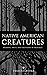 Native American Creatures i...