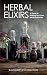 Herbal Elixirs: A Guide to ...