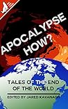 Book cover for Apocalypse How?: Tales of the End of the World
