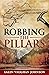 Robbing the Pillars (The Em...