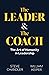 The Leader and The Coach: The Art of Humanity in Leadership