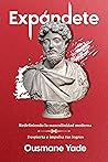 Expándete: Redefiniendo la masculinidad moderna. Despierta y alcanza tus logros