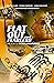 Flat Out and Fearless: Ther...