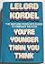 You're younger than you think: The mature person's guide to vibrant health
