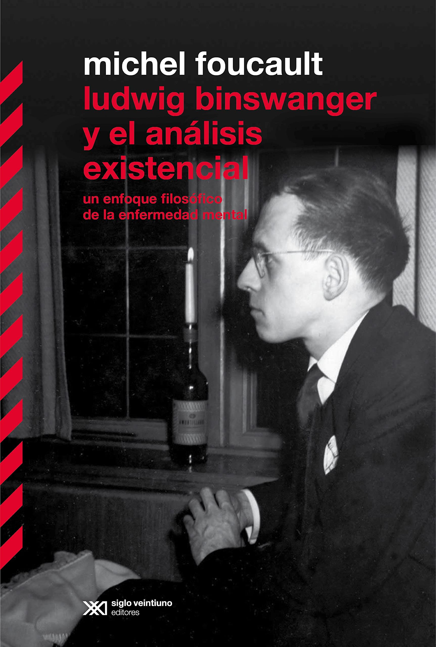 Ludwing Binswanger y el análisis existencial: Un enfoque filosófico de la enfermedad mental (Biblioteca Clásica serie Fragmentos Foucaultianos) (Spanish Edition)