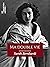Ma double vie: Mémoires de Sarah Bernhardt (French Edition)