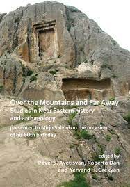 Over the Mountains and Far Away: Studies in Near Eastern History and Archaeology Presented to Mirjo Salvini on the Occasion of His 80th Birthday