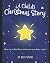 A Child's Christmas Story: ...