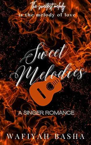 Sweet Melodies : A Singer Romance (Kindle Edition)
