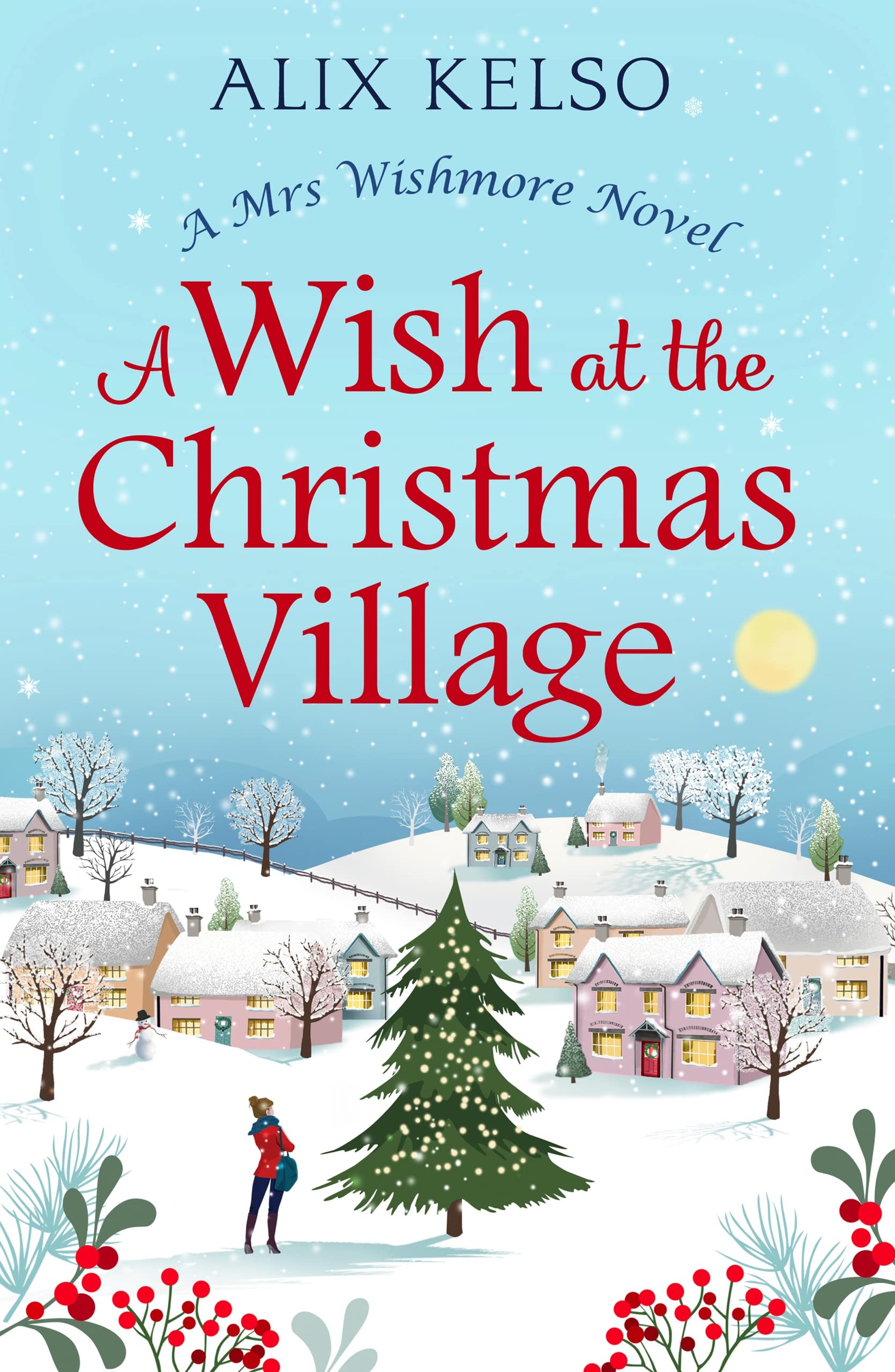 A Wish at the Christmas Village (Mrs Wishmore, #3)