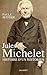 Jules Michelet, L'Homme his...