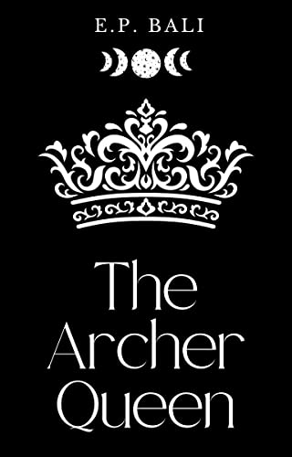 The Archer Queen (Kindle Edition)