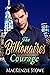 The Billionaire's Courage (The Billionaire Series, #10)