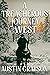 A Treacherous Journey West by Austin Grayson