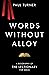 Words without Alloy: A Biog...