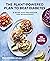 The Plant-Powered Plan to Beat Diabetes: A Guide for Prevention and Management - 100 Vegan Recipes Cookbook