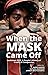 When the Mask Came Off by Harsh Mander
