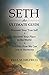 Seth the Ultimate Guide