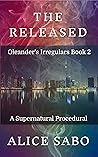 The Released (Oleander's Irregulars Book 2)