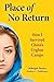 Place of No Return: How I S...
