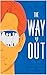 The Way Out: A Novel (1) (B...