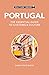 Portugal - Culture Smart!: The Essential Guide to Customs & Culture