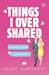 Things I Overshared (Heartl...