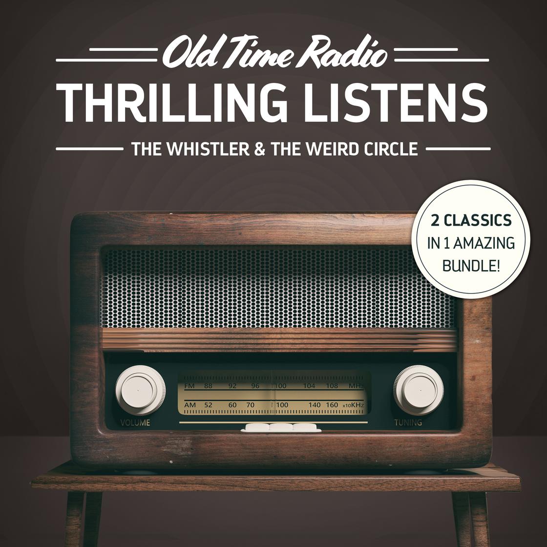 Old Time Radio: Thrilling Listens: The Whistler and Weird Circle