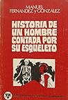 Historia de un hombre contada por su esqueleto (Biblioteca de obras famosas ; 31) (Spanish Edition)