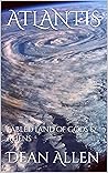 ATLANTIS: Fabled Land of Gods & Aliens