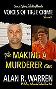The Making a Murderer Case