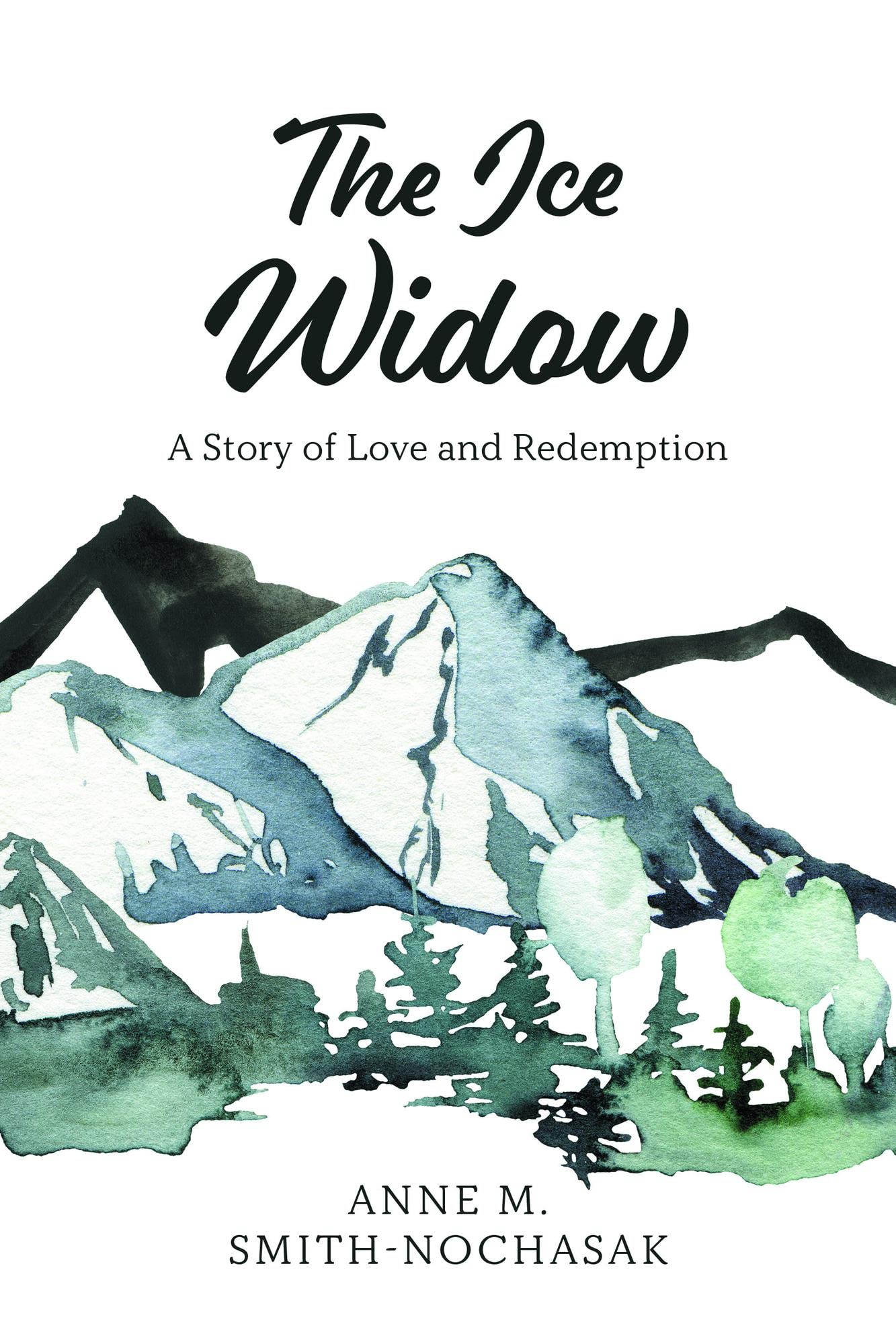 The Ice Widow: A Story of Love and Redemption (Kindle Edition)