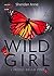 Wild Girl (Aston Creek High, #3)