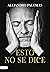 Esto no se dice by Alejandro Palomas Esto no se dice by Alejandro Palomas