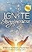 Ignite Forgiveness: A Journ...