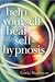 Help Yourself Heal With Self-Hypnosis