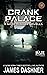 Crank Palace: A Maze Runner Novella