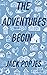 The Adventures Begin: A Tee...