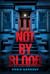 Not By Blood