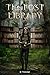 The Lost Library: Book One in the Arcanum Sanctum Trilogy