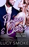 Book cover for Power & Choice (Iris Boys #2)