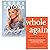 Whole Again Love Life and Me [Hardcover] By Kerry Katona & Wh... by Kerry Katona