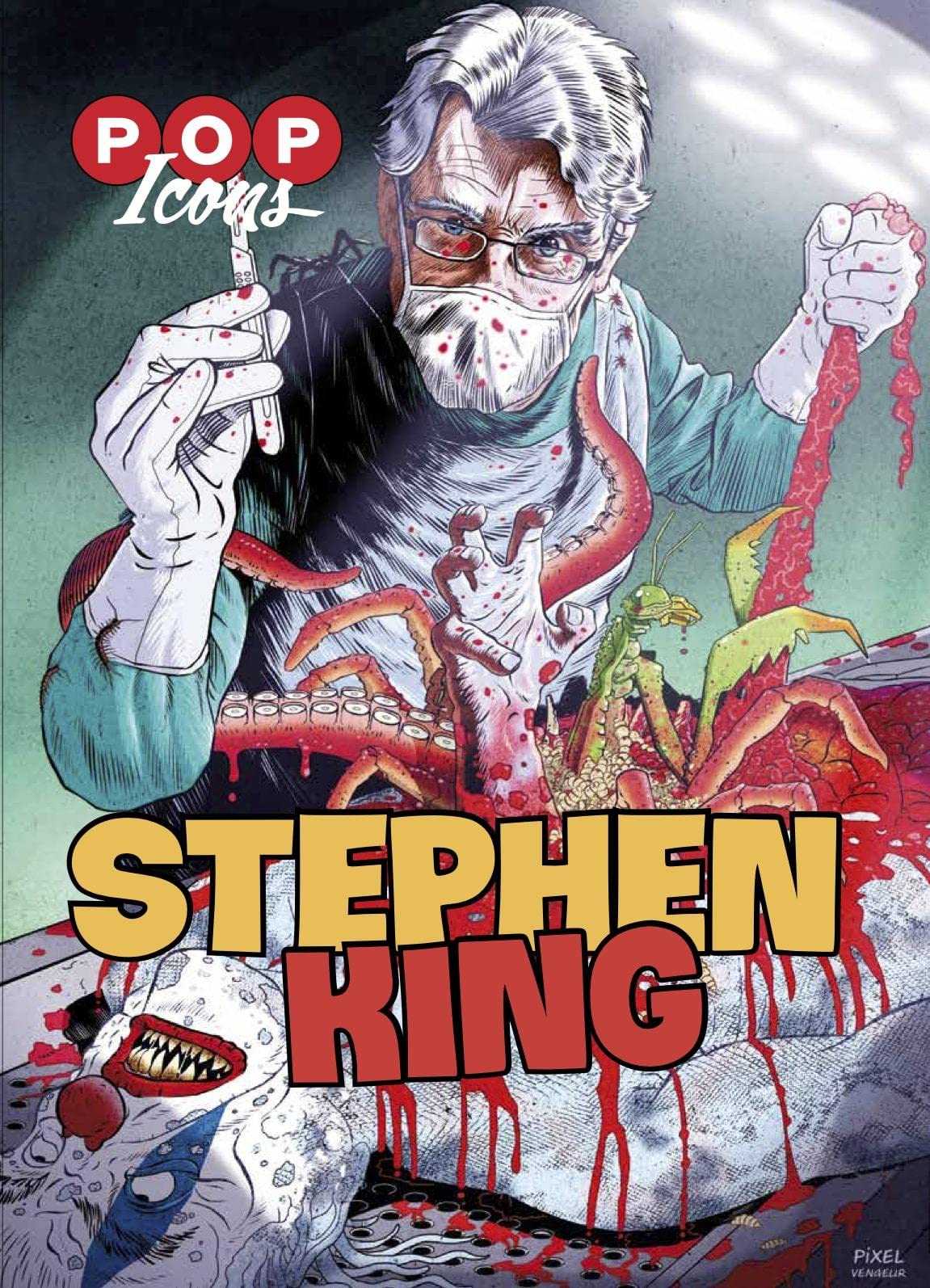 Stephen King [paperback] Niogret, Justine,Collectif,Zalko, Aline,Pixel Vengeur,Le Roux, Etienne [Nov 04, 2022] (Pop Icons) (French Edition)