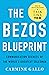 The Bezos Blueprint: Communication Secrets of the World's Greatest Salesman