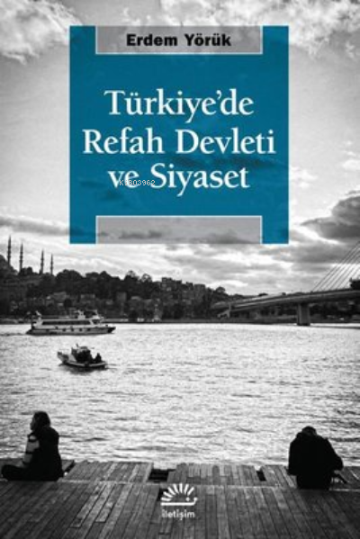 Türkiye'de Refah Devleti ve Siyaset (Paperback)