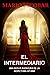 El Intermediario: Suspense, thriller y misterio en estado puro