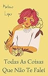 Book cover for Todas as coisas que não te falei